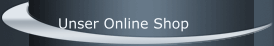 Unser Online Shop